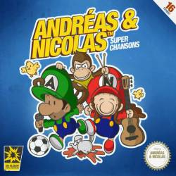 Andréas Et Nicolas : Super Chansons